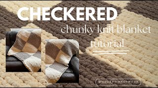 How to make a CHECKERED chunky knit blanket [upl. by Kistner]