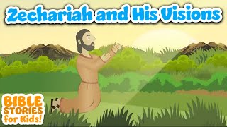 Zechariah and His Visions  Bible Stories For Kids Compilation [upl. by Nahtanohj]