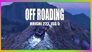 GTA Online OffRoading with Friends  Dubsta 6X6  ISG 5  Hrishi 222 [upl. by Gar]