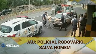 JAÚ POLICIAL RODOVÁRIO SALVA HOMEM 30102024 [upl. by Hewie]