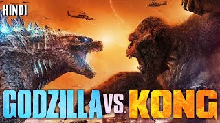 Godzilla Vs Kong Full Movie Explained In Hindi  Godzilla vs Kong 2021 Film Hindi Dubbed [upl. by Lilhak]