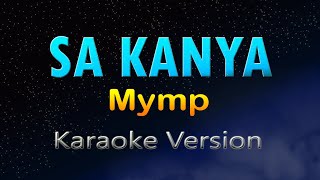 SA KANYA  Mymp HD KARAOKE [upl. by Edrea]