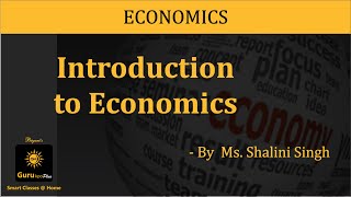 Introduction to EconomicsBA MA Bcom BBA by Shalini Singh I Guru Kpo [upl. by Oyr]