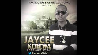 JAYCEE  KEREWA Prod by OY OFFICIALJAYCEE1 [upl. by Ahel]