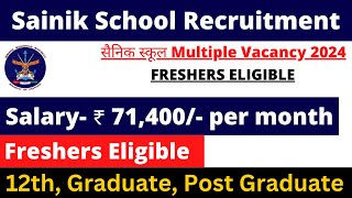 SAINIK SCHOOL VACANCY 2024  SALARY 70000  FRESHERS ELIGIBLE  APPLY ALL INDIA [upl. by Riva]