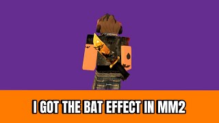 I GOT THE BAT KNIFE EFFECT IN MM2 [upl. by Forta267]