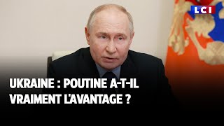 Ukraine  Poutine atil vraiment lavantage [upl. by Zulema]