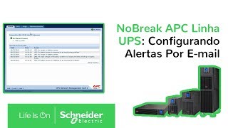 Nâ€‹nobreak APC Linha UPS Como configurar alertas por email  Schneider Electric Brasilâ€‹ [upl. by Allesig]