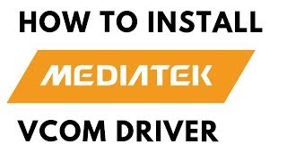 How to install MediaTek VCom Drivers Manually [upl. by Ahon]