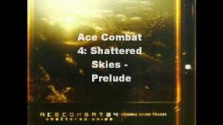 Ace Combat 4 Shattered Skies  Prelude [upl. by Cletis]