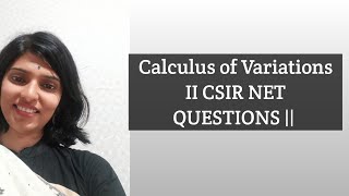 Calculus of Variations II Example  CSIR NET  Lecture 2 [upl. by Atiuqam]