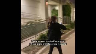 Serial harasser Jessica Palmadessa shouts at and intimidates local residents [upl. by Celeski]