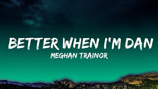 1 Hour  Meghan Trainor  Better When Im Dancin Lyrics  Lyrical Rhythm [upl. by Pembroke]