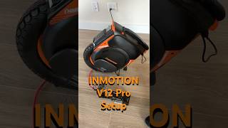 Inmotion V12 Pro Setup [upl. by Clausen472]