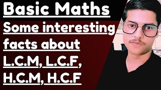 Some interesting facts about LCM LCF HCM and HCF [upl. by Alaek772]