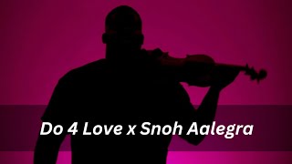 Do 4 Love  ​Snoh Aalegra  Dr Violin Cover [upl. by Teevens879]