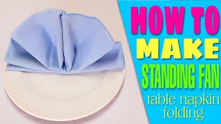 Standing Fan Napkin Folding [upl. by Llenreb]