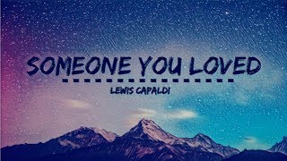 Lewis Capaldi  Someone You Loved Lyrics [upl. by Nnaassilem]