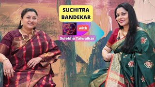 Suchitra Bandekar on Dil Ke Kareeb with Sulekha Talwalkar [upl. by Jamila]