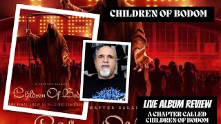 Children of Bodom  A Chapter Called Children of Bodom Live Album Review [upl. by Donough]