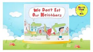 We Dont Eat Our Neighbors  Read Aloud  Bedtime Story  Fairy Tale  Kids Story [upl. by Quartana]