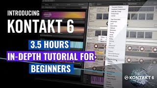 Native Instruments KONTAKT 6 Indepth tutorials for beginners [upl. by Olraced]