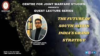 110724  Dr Happymon Jacob Founder CSDR  The Future of South Asia in Indias Grand Strategy [upl. by Bella77]