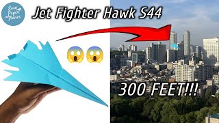 How to make a Paper Airplane Jet Fighter Hawk S44 Fly 300 Feet Best Paper Plane easypaperplaness [upl. by Gleda]