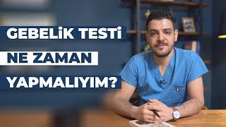 GEBELİK TESTİ NE ZAMAN YAPMALIYIM [upl. by Eelyab584]