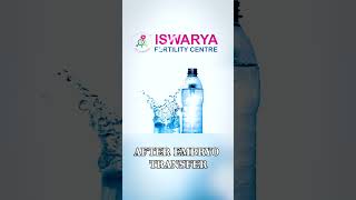 AFTER EMBRYO TRANSFER  WATER BENEFITS  ISWARYA FERTILITY CENTRE [upl. by Wauters]