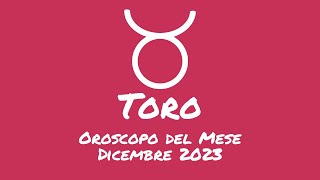 Oroscopo Toro Dicembre 2023 [upl. by Aitnas]