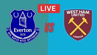 West Ham United Vs Everton Live Match  England Premier league  Live Scores [upl. by Aisel]