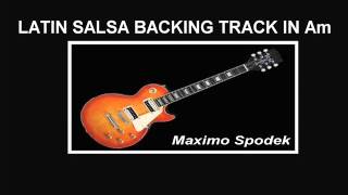 LATIN SALSA BACKING TRACK IN Am [upl. by Tiny699]