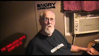 The Angry Grandpa Movie The Trailwood Days Chapter 9 [upl. by Wildermuth]