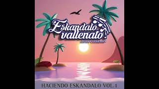 CUMBIA REBAJADA  ESKANDALO VALLENATO [upl. by Shiau]