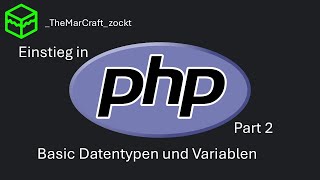 PHP Datentypen und Variablen  Einstieg in PHP  TMCZ [upl. by Aicened391]