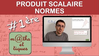 Calculer un PRODUIT SCALAIRE avec les normes  Première [upl. by Codee]