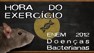 Doenças bacterianas  ENEM 2012 [upl. by Enidlareg]