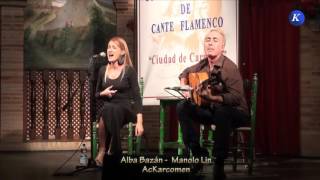 Flamenco Alba Bazán y Manolo Lin por Tientos Carmona XXXII Concurso Nacional Cante [upl. by Sanderson]