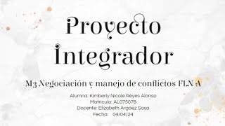 CNCI Proyecto Integrador  Negociación y manejo de conflictos [upl. by Bevin]