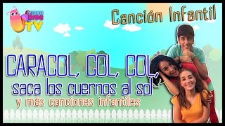 🐌🐌🐌 ♫♪ CARACOL COL COL SACA LOS CUERNOS AL SOL 🐌🐌🐌 ♫♪ Y MÁS CANCIONES INFANTILES [upl. by Nosnaj]