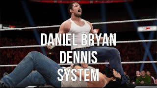 Daniel Bryan Dennis System [upl. by Ymereg]