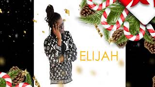 ELIJAH FT DJSOUNDLEE XMAS VIBES [upl. by Latreshia]