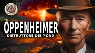 Oppenheimer  Il distruttore dei mondi Documentario [upl. by Notsnarc]