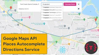 How to use Google Maps API with React including Directions and Places autocomplete [upl. by Nirb]