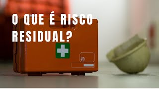 O Que é Risco Residual na Análise de Riscos [upl. by Suilenrac537]