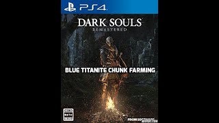 Dark souls remastered  Blue titanite chunk farming [upl. by Disini]