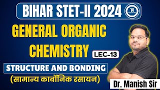 Bihar STET  II Chemistry I Structure amp Bonding I General Organic Chemistry L13 therasayanam [upl. by Battista]