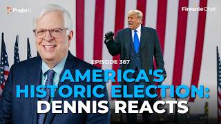 Ep 367 — Americas Historic Election Dennis Reacts  Fireside Chat  PragerU [upl. by Bertie]