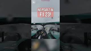 No PSVR 2 in F1 23 ⛔ shorts [upl. by Atiseret234]